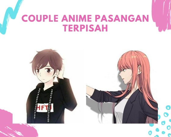Couple Anime Pasangan Terpisah