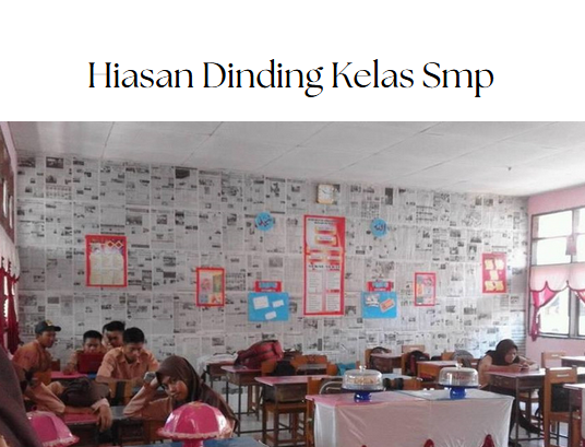 Hiasan Dinding Kelas Smp